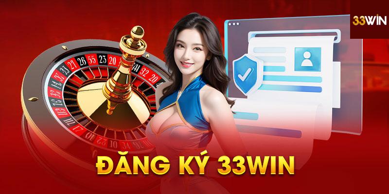 Các câu hỏi liên quan đến đăng ký 33win
