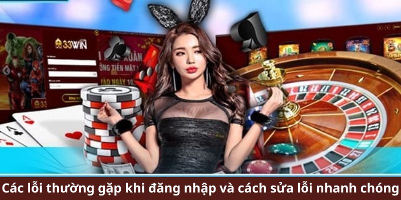 Tổng hợp các lỗi cũng như cách khắc phục khi login